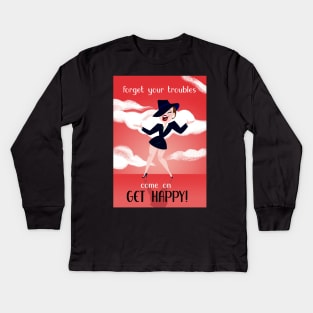 Come On, Get Happy! Kids Long Sleeve T-Shirt